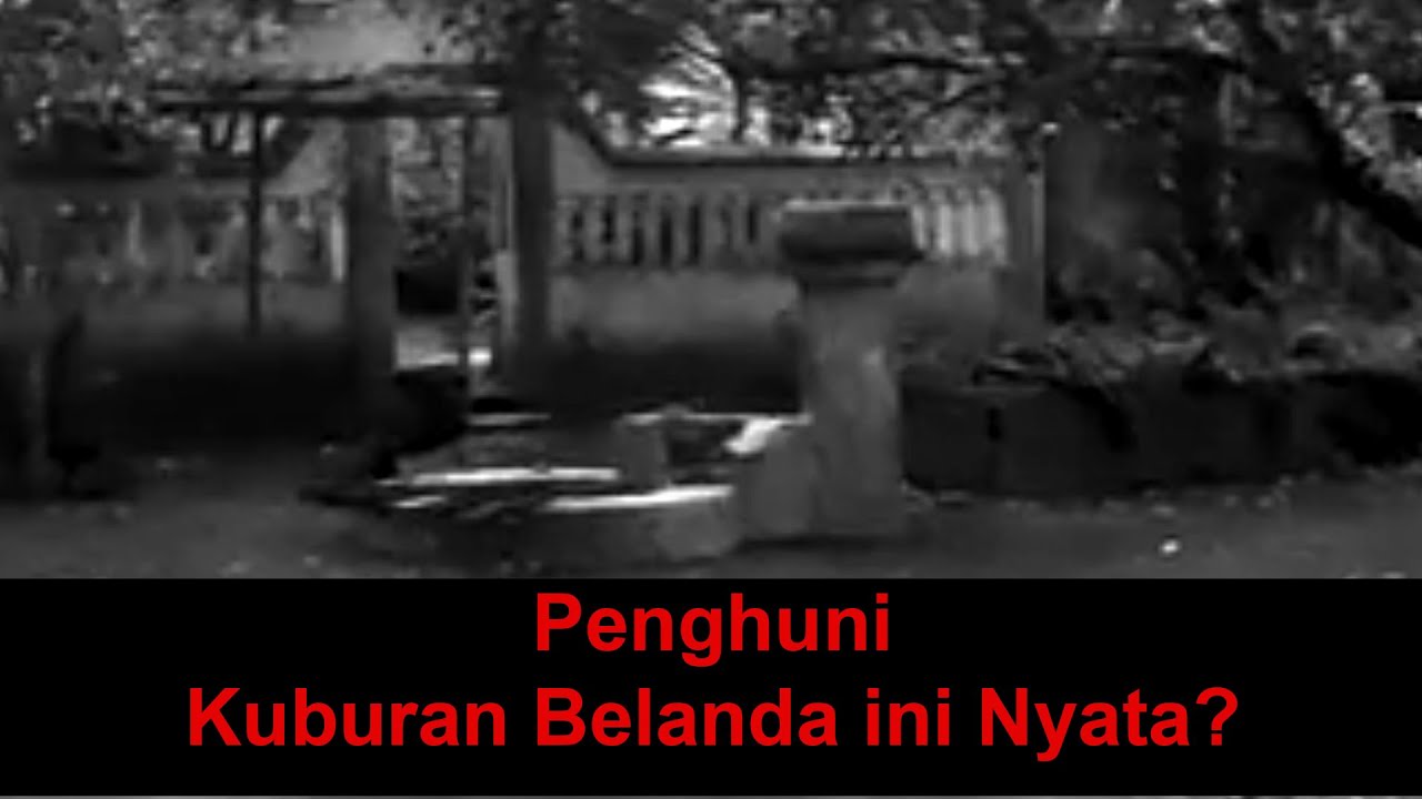 Misteri Kuburan Belanda di Desa Babakan | Kisah Nyata | Cerita Seram ...